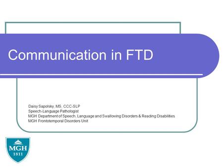 Communication in FTD Daisy Sapolsky, MS, CCC-SLP