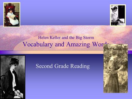 Helen Keller and the Big Storm Vocabulary and Amazing Words Second Grade Reading.