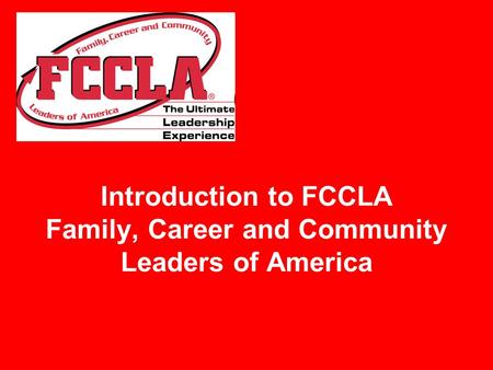 Introduction to FCCLA Family, Career and Community Leaders of America