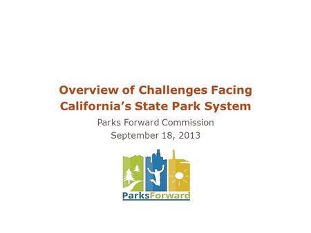 Overview of Challenges Facing California’s State Park System