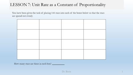 LESSON 7: Unit Rate as a Constant of Proportionality