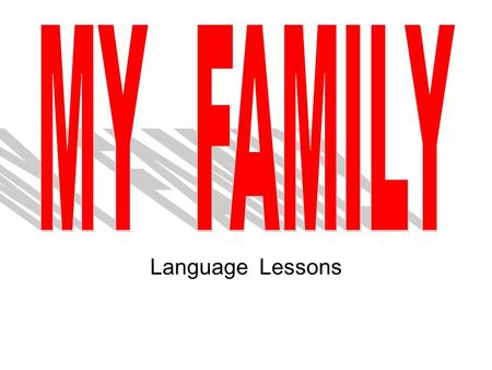 Language Lessons. What can families do together?