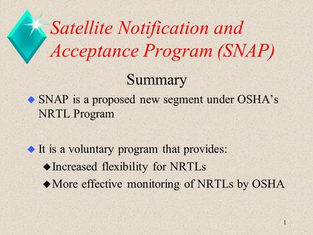 Satellite Notification and Acceptance Program (SNAP)
