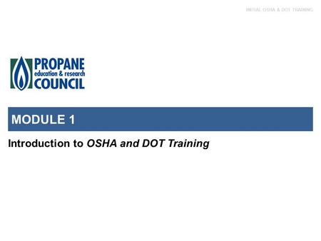 MODULE 1 Introduction to OSHA and DOT Training.