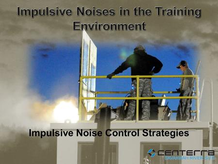 Impulsive Noise Control Strategies. A noise that occurs at intervals of greater than one per second; for example, the noise made by a metal shear, jackhammer,