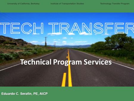 Type Name Here Technical Program Services Eduardo C. Serafin, PE, AICP.