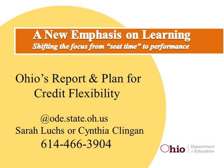 Ohio’s Report & Plan for Credit Sarah Luchs or Cynthia Clingan 614-466-3904.