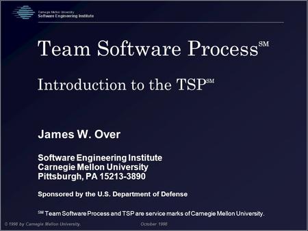 Team Software ProcessSM Introduction to the TSPSM