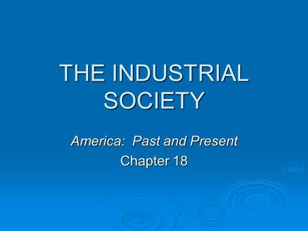 THE INDUSTRIAL SOCIETY