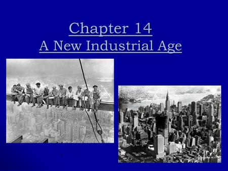 Chapter 14 A New Industrial Age. In the 1850s, a man named Henry Bessemer developed a new method for making steel. In the 1850s, a man named Henry Bessemer.