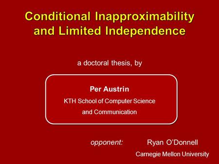 Conditional Inapproximability and Limited Independence