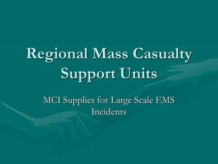 Regional Mass Casualty Support Units MCI Supplies for Large Scale EMS Incidents.