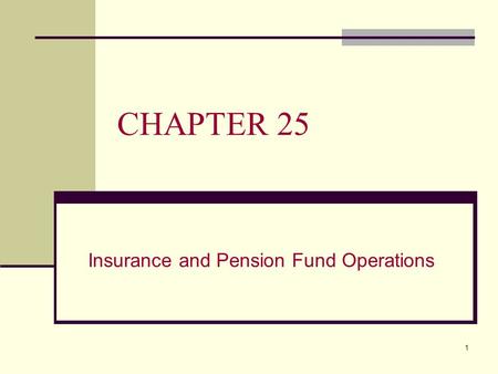 Insurance and Pension Fund Operations