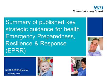 Summary of published key strategic guidance for health Emergency Preparedness, Resilience & Response (EPRR) 7 January 2013.
