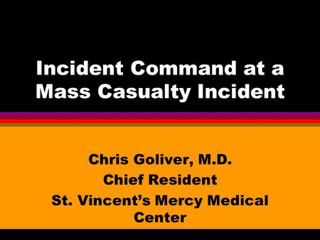 Incident Command at a Mass Casualty Incident