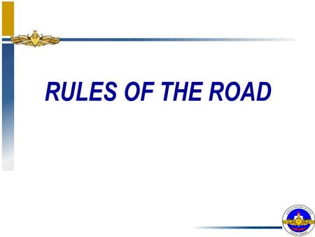 RULES OF THE ROAD.