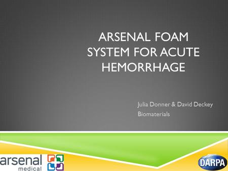 Arsenal foam system for acute hemorrhage