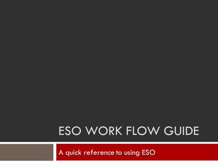 A quick reference to using ESO