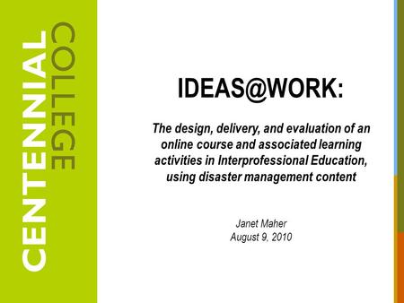 The design, delivery, and evaluation of an online course and associated learning activities in Interprofessional Education, using disaster.