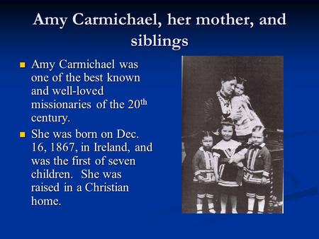 Amy Carmichael, her mother, and siblings