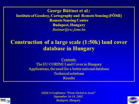 George Büttner et al.: Institute of Geodesy, Cartography and Remote Sensing (FÖMI) Remote Sensing Centre Budapest, Hungary Construction.