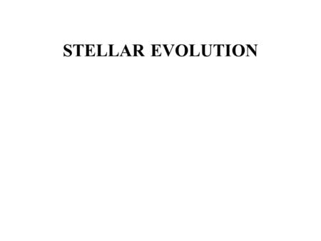 STELLAR EVOLUTION. SINGLE CLUSTER – TURNOFF MASS – AGE OF CLUSTER.