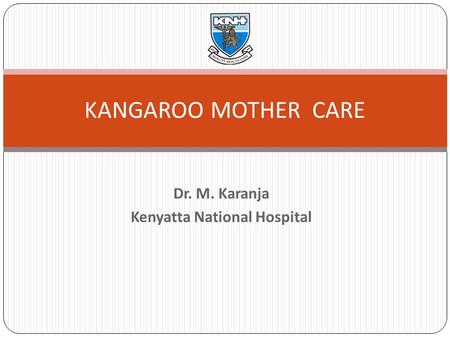Dr. M. Karanja Kenyatta National Hospital