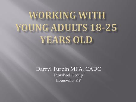 Working with Young Adults years old