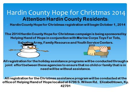 Hardin County Hope for Christmas 2014 Attention Hardin County Residents :  Hardin County Hope for Christmas registration will begin October 1, 2014 The.