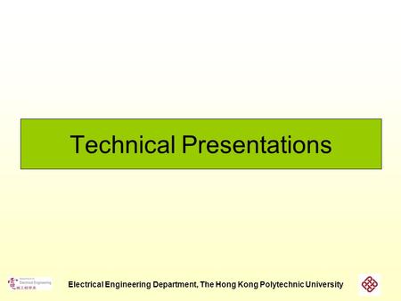 Electrical Engineering Department, The Hong Kong Polytechnic University Technical Presentations.