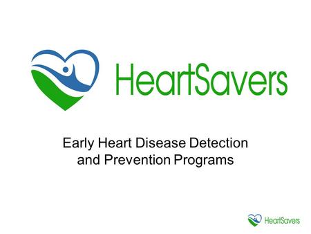 Early Heart Disease Detection and Prevention Programs.