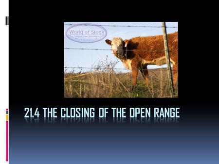 21.4 The Closing of the Open Range