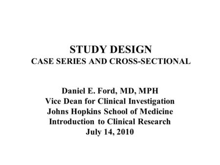 STUDY DESIGN CASE SERIES AND CROSS-SECTIONAL
