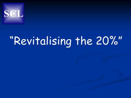 “Revitalising the 20%”. Concept: To provide Solutions that will allow for capitalising on existing Legacy business system investments by enhancing and.