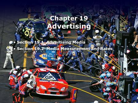 Chapter 19 Advertising Section 19.1 Advertising Media