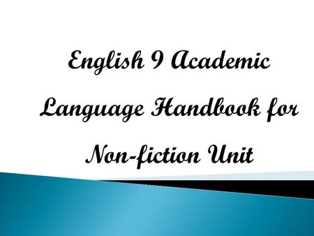 English 9 Academic Language Handbook for Non-fiction Unit.