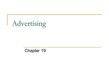 Advertising Chapter 19. Advertising and It’s Purpose Advertising is nonpersonal promotion which promotes ideas, goods or services by using a variety of.