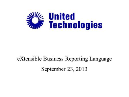EXtensible Business Reporting Language September 23, 2013.