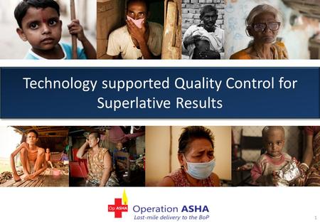 Technology supported Quality Control for Superlative Results 1.