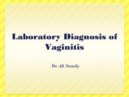 Laboratory Diagnosis of Vaginitis