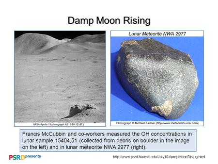 Damp Moon RisingDamp Moon Rising Francis McCubbin and co-workers measured the OH concentrations in.