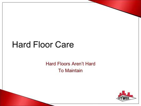 Hard Floors Aren’t Hard To Maintain