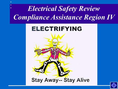 Electrical Safety Review Compliance Assistance Region IV.