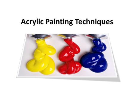 Acrylic Painting Techniques. Acrylics are extremely versatile, fast-drying paints, and can be used straight from the tube like oils or thinned with water.