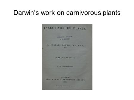Darwin’s work on carnivorous plants. Darwin’s drawing of rotundifolia.