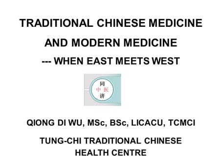 TRADITIONAL CHINESE MEDICINE AND MODERN MEDICINE
