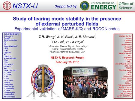 Study of tearing mode stability in the presence of external perturbed fields Experimental validation of MARS-K/Q and RDCON codes Z.R. Wang 1, J.-K. Park.
