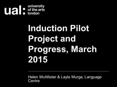 Induction Pilot Project and Progress, March 2015