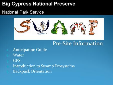 Pre-Site Information Big Cypress National Preserve