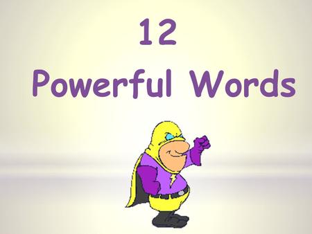 12 Powerful Words. ~ List in order Follow Sequence sketch Outline What are some synonyms for TRACE? copy draw.